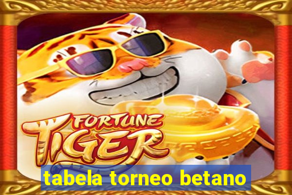 tabela torneo betano