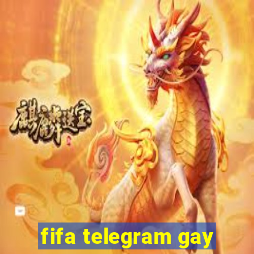 fifa telegram gay