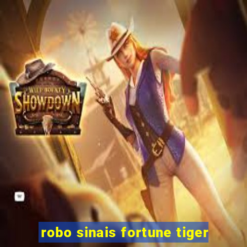 robo sinais fortune tiger