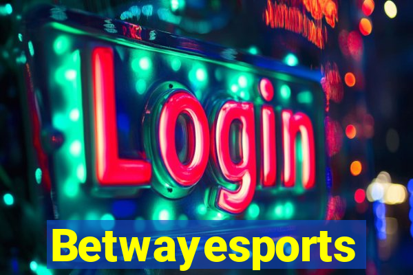 Betwayesports