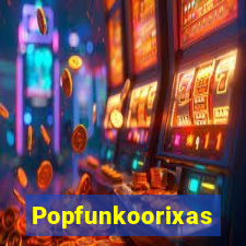 Popfunkoorixas