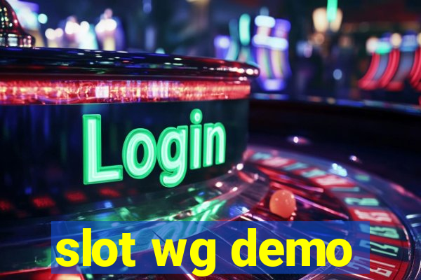 slot wg demo