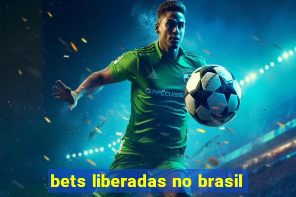 bets liberadas no brasil