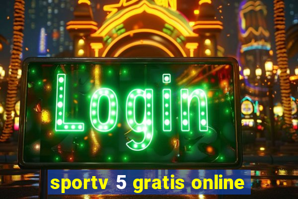 sportv 5 gratis online