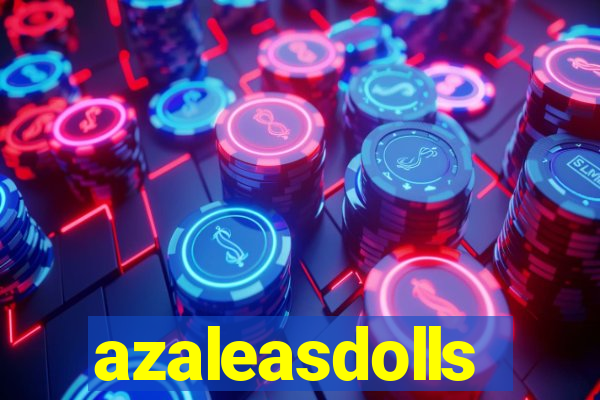 azaleasdolls