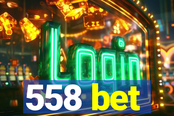 558 bet