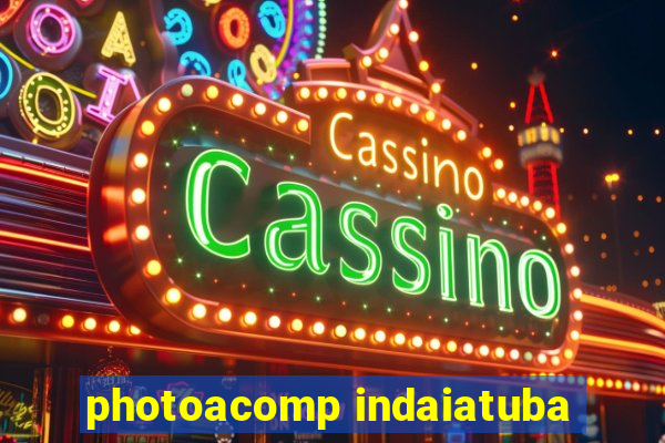 photoacomp indaiatuba