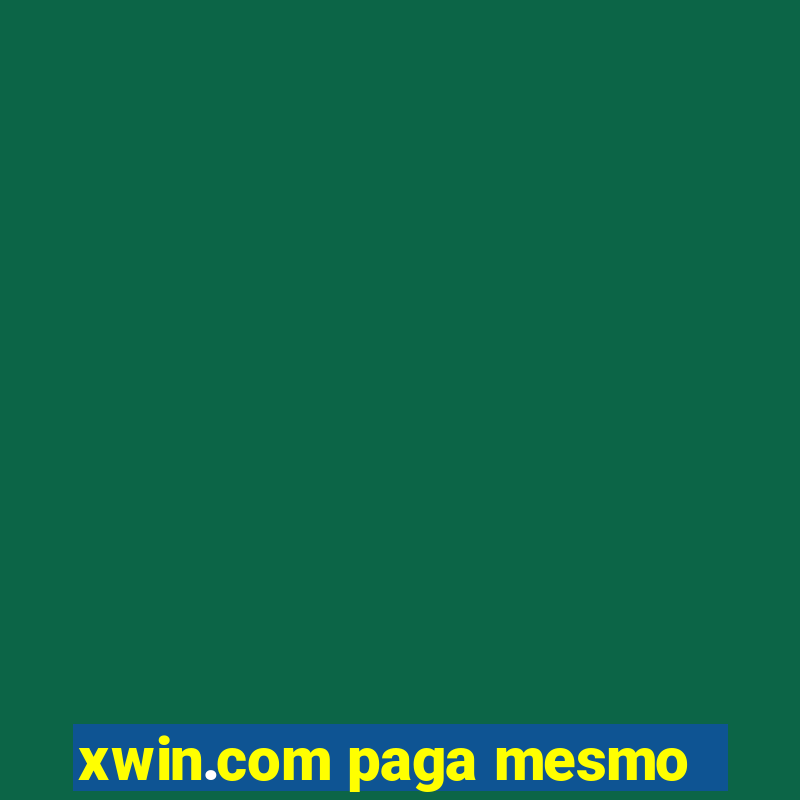 xwin.com paga mesmo