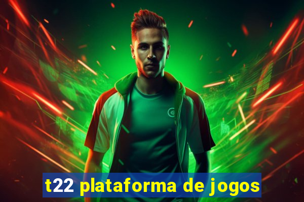 t22 plataforma de jogos