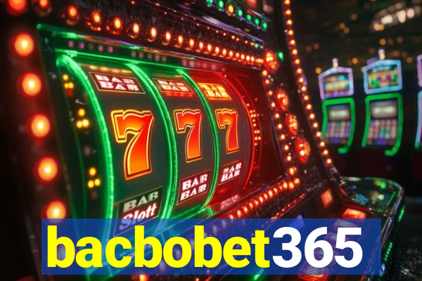 bacbobet365