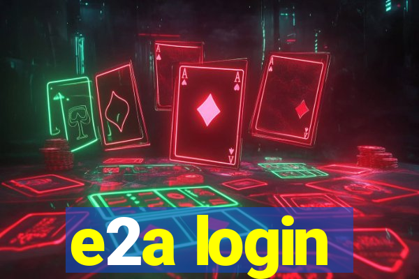 e2a login