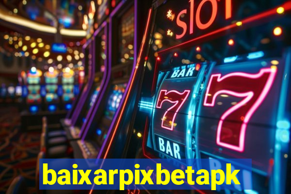 baixarpixbetapk