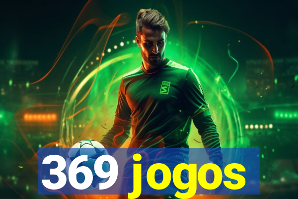 369 jogos