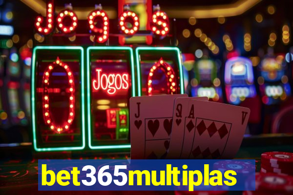 bet365multiplas