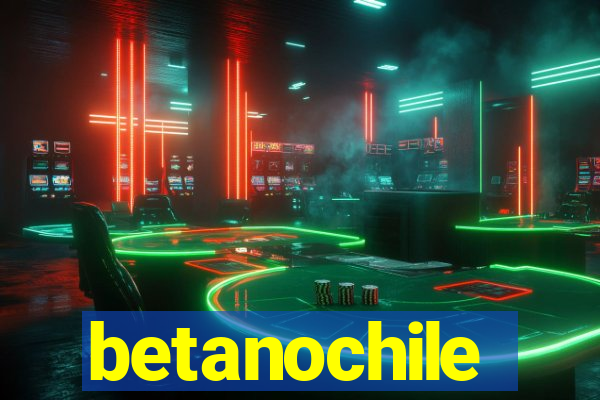 betanochile