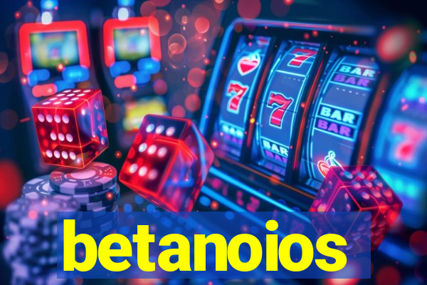 betanoios