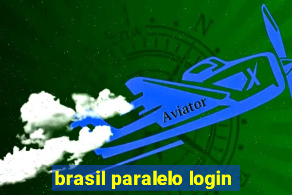 brasil paralelo login