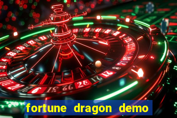 fortune dragon demo ganho certo