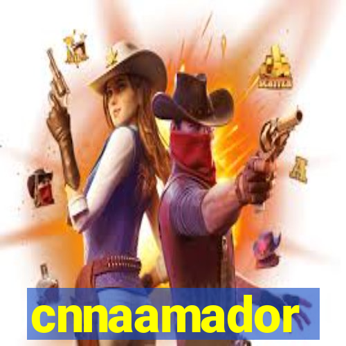 cnnaamador