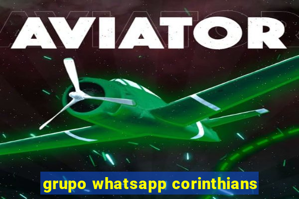 grupo whatsapp corinthians