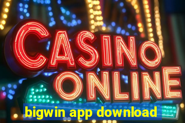 bigwin app download