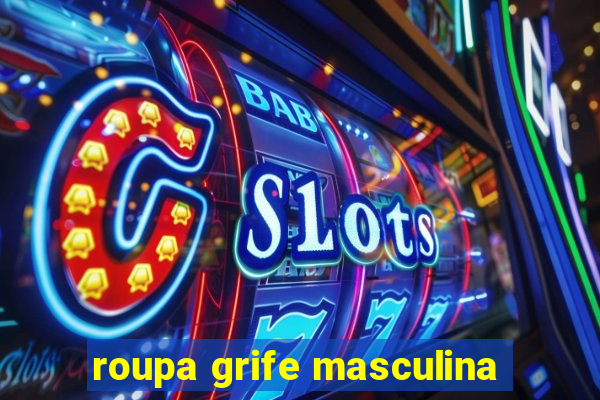 roupa grife masculina