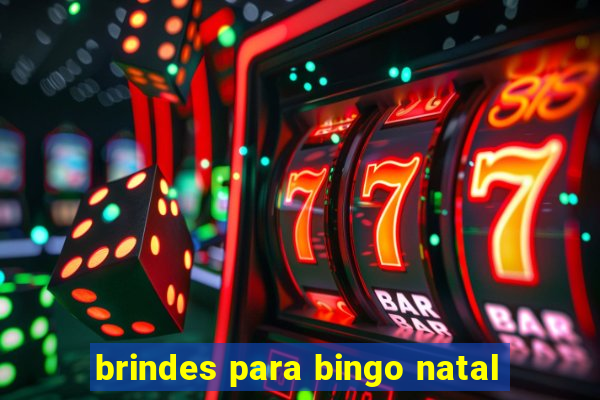 brindes para bingo natal