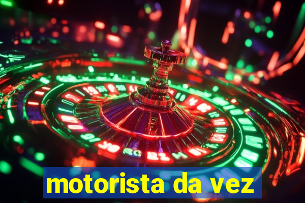 motorista da vez