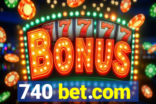 740 bet.com