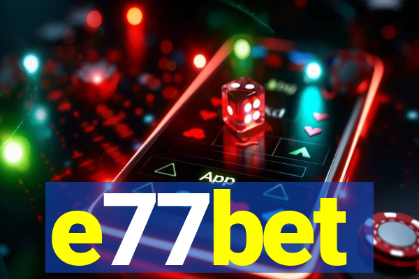 e77bet