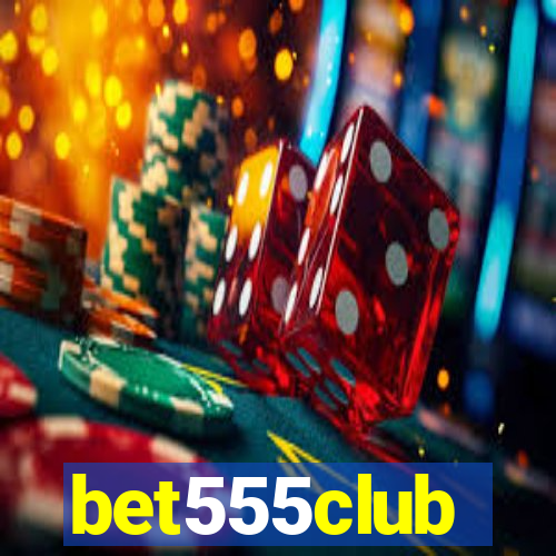 bet555club