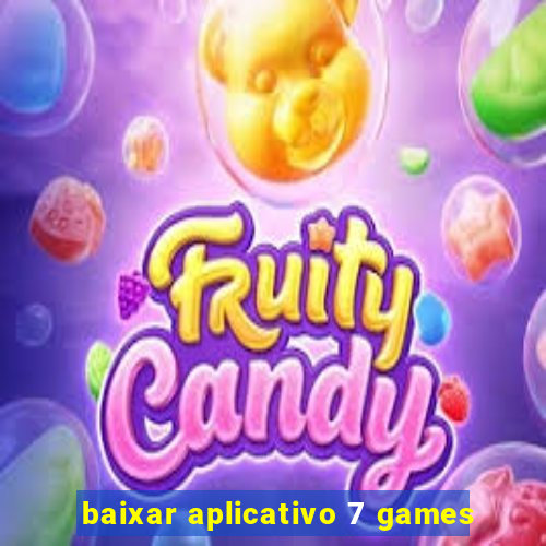 baixar aplicativo 7 games