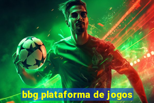 bbg plataforma de jogos