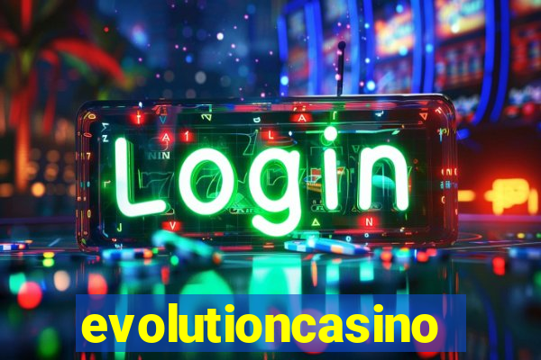 evolutioncasino