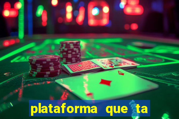 plataforma que ta pagando bem fortune tiger