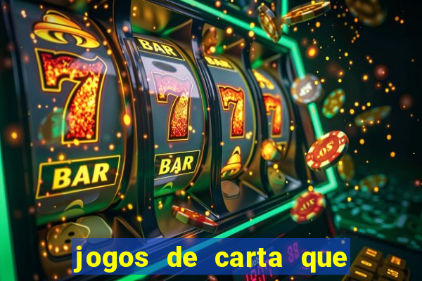 jogos de carta que ganha dinheiro