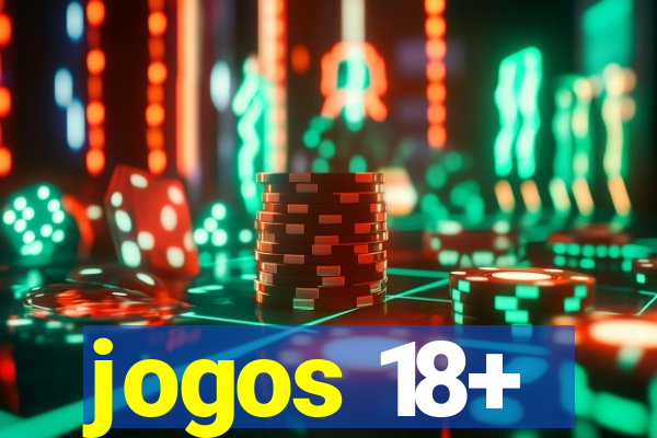 jogos 18+