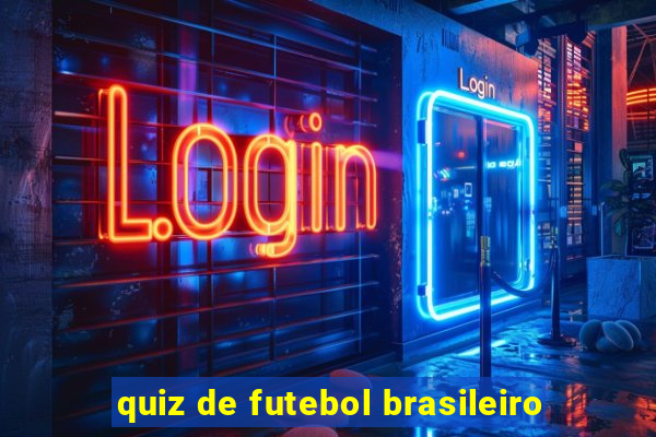 quiz de futebol brasileiro