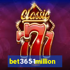 bet3651million