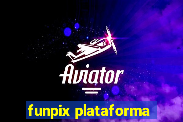 funpix plataforma