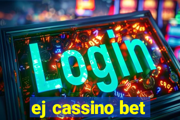 ej cassino bet