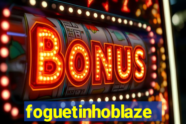 foguetinhoblaze