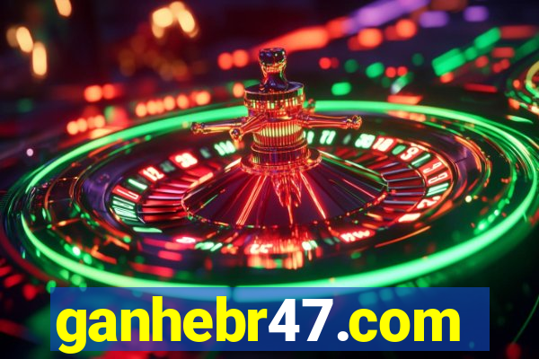 ganhebr47.com