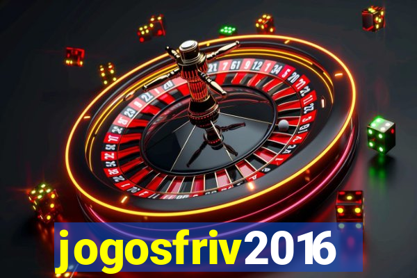 jogosfriv2016