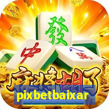 pixbetbaixar