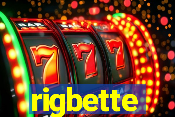 rigbette