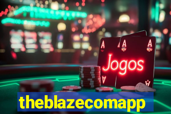 theblazecomapp