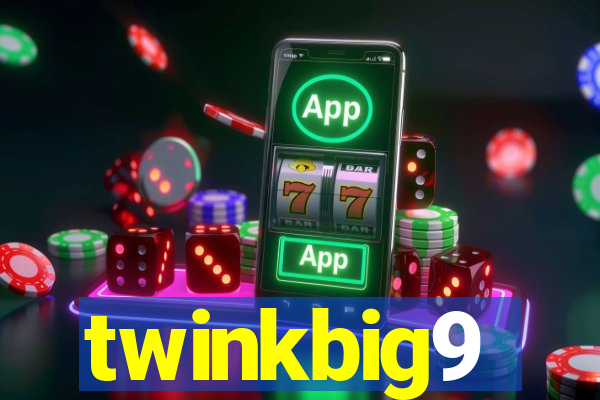 twinkbig9