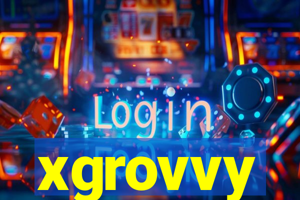 xgrovvy